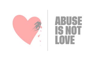 Pink heart with text 'ABUSE IS NOT LOVE.'